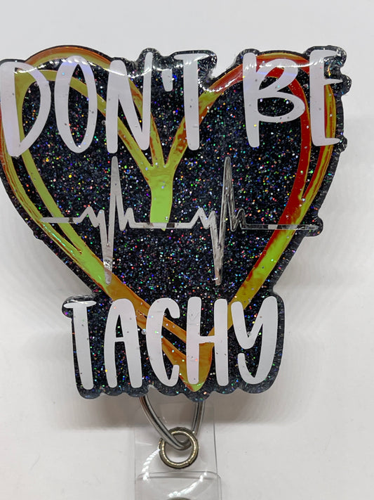 Don't Be Tachy Badge Reel